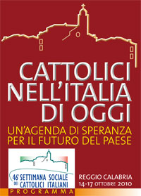 14-17 Ottobre 2010 - 46^ Settimana Sociale dei Cattolici Italiani